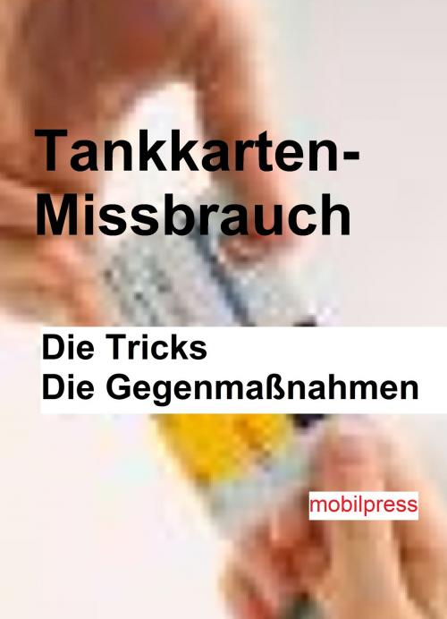Cover of the book Tankkarten-Mißbrauch by , mobilpress