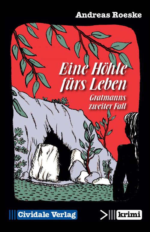 Cover of the book Eine Höhle fürs Leben by Andreas Roeske, Cividale Verlag