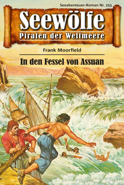 Cover of the book Seewölfe - Piraten der Weltmeere 255 by Frank Moorfield, Pabel eBooks