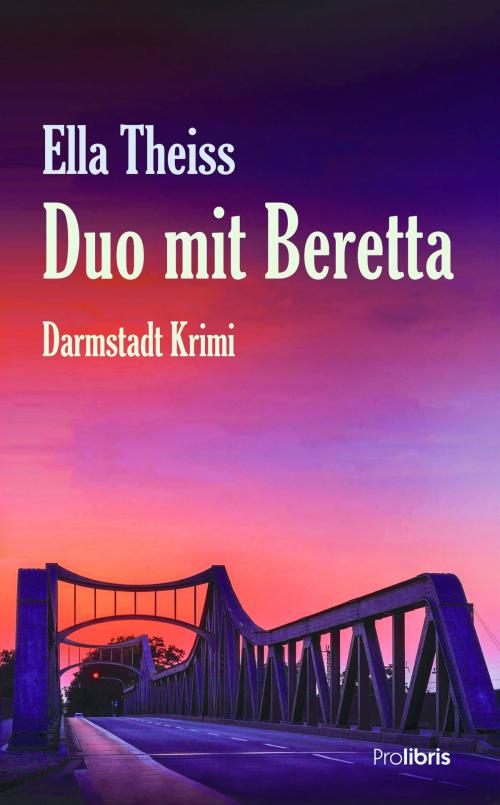 Cover of the book Duo mit Beretta by Ella Theiss, Prolibris Verlag