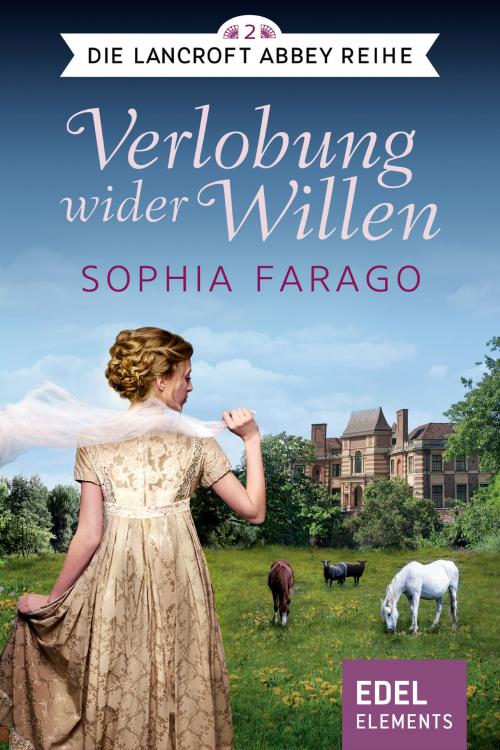 Cover of the book Verlobung wider Willen by Sophia Farago, Edel Elements