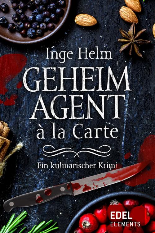 Cover of the book Geheimagent à la Carte by Inge Helm, Edel Elements
