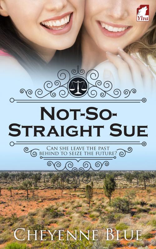 Cover of the book Not-So-Straight Sue by Cheyenne Blue, Ylva Verlag e.Kfr.