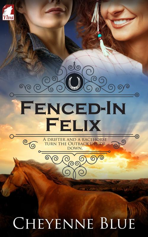 Cover of the book Fenced-In Felix by Cheyenne Blue, Ylva Verlag e.Kfr.
