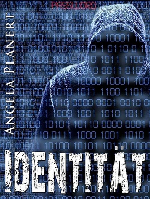Cover of the book ¿Identität? - Gesamtausgabe by Angela Planert, XinXii-GD Publishing