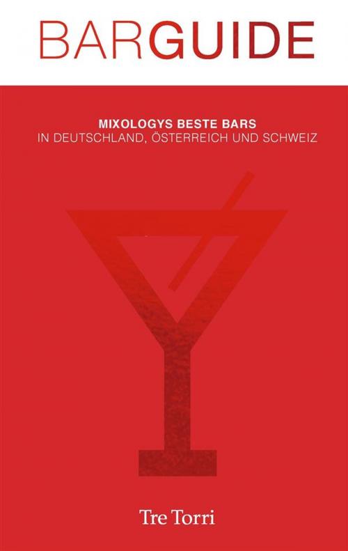 Cover of the book Mixology Bar Guide No. 5 by Peter Eichhorn, Tre Torri