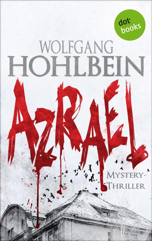Cover of the book Azrael - Band 1 by Wolfgang Hohlbein, dotbooks GmbH