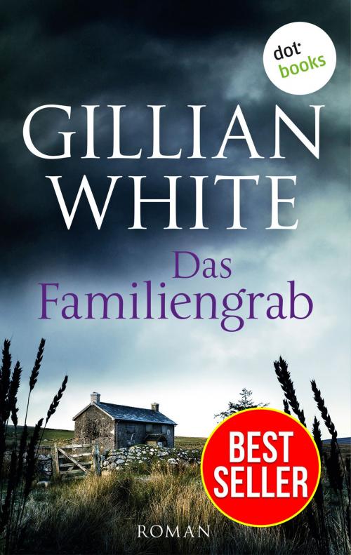 Cover of the book Das Familiengrab by Gillian White, dotbooks GmbH