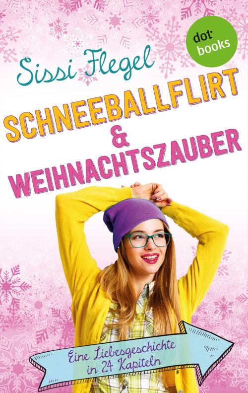 Cover of the book Schneeballflirt und Weihnachtszauber by Sissi Flegel, dotbooks GmbH