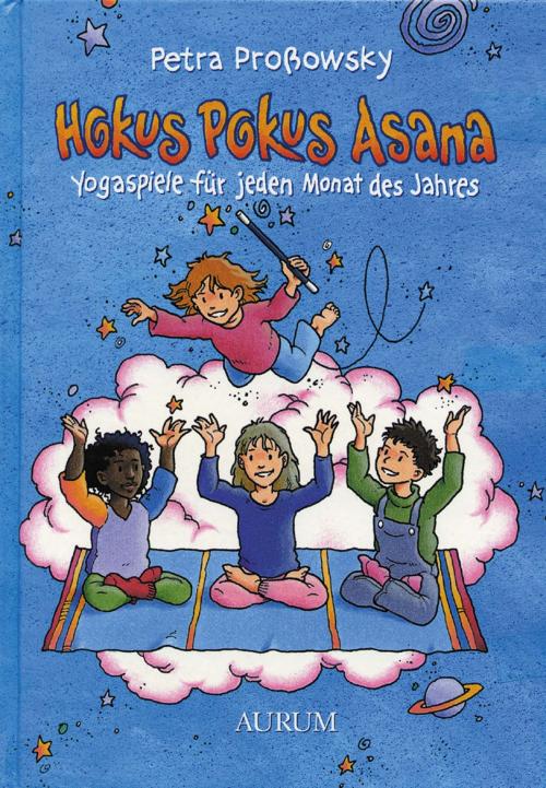 Cover of the book Hokus Pokus Asana by Petra Proßowsky, Aurum Verlag
