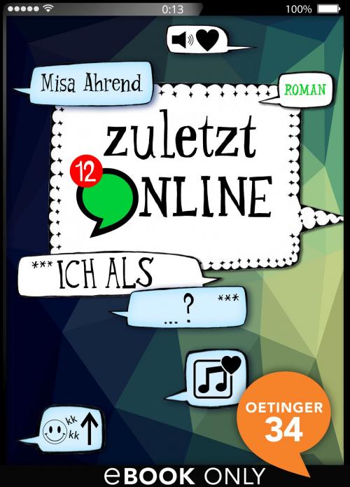 Cover of the book Zuletzt online. ***Ich als …?*** by Misa Ahrend, Oetinger34