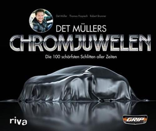 Cover of the book Det Müllers Chromjuwelen by Det Mueller, Thomas Pospiech, Robert Brunner, riva Verlag