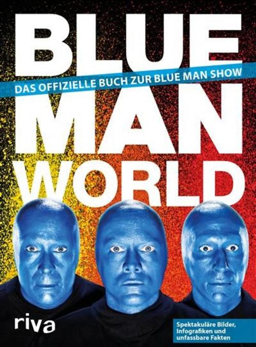 Cover of the book Blue Man World by riva Verlag, riva Verlag