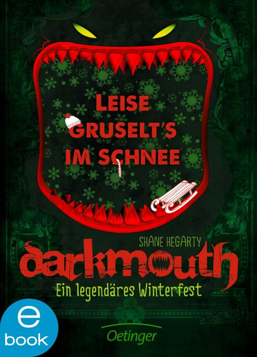 Cover of the book Darkmouth - Ein legendäres Winterfest by Shane Hegarty, Verlag Friedrich Oetinger