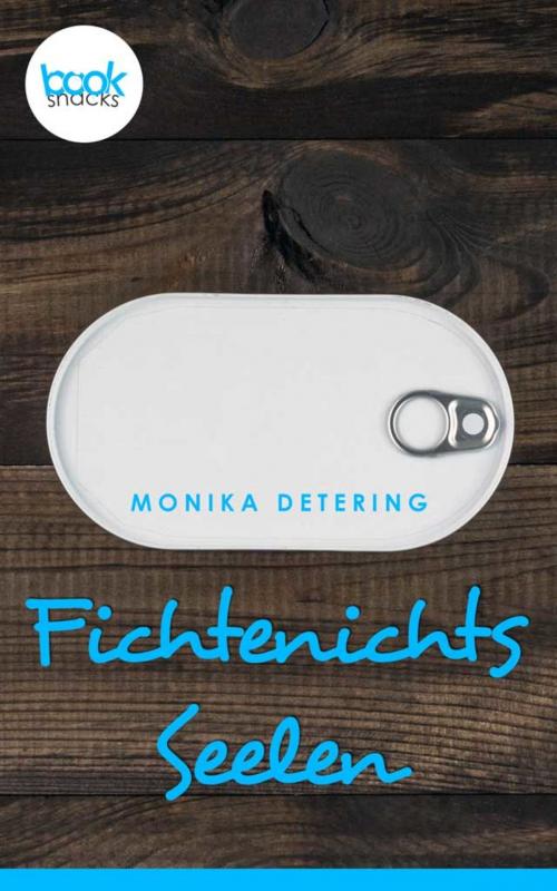 Cover of the book Fichtenichts Seelen by Monika Detering, digital publishers