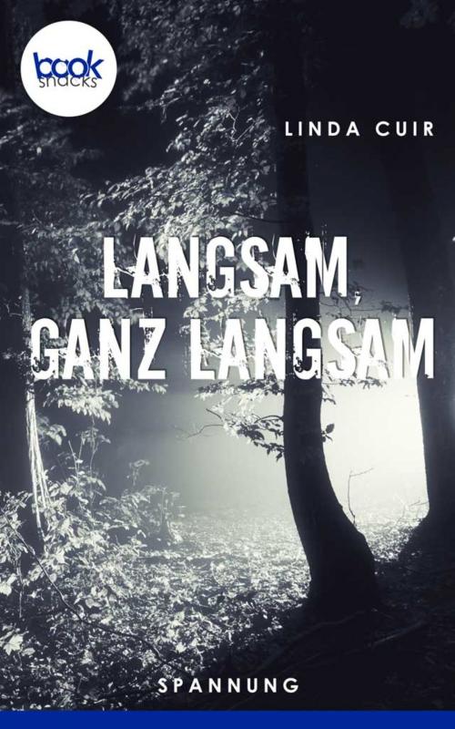 Cover of the book Langsam, ganz langsam by Linda Cuir, booksnacks