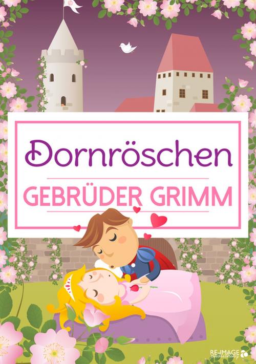 Cover of the book Dornrösschen by Gebrüder Grimm, Re-Image Publishing