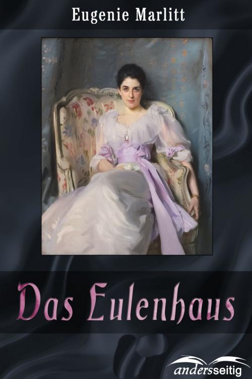 Cover of the book Das Eulenhaus by Eugenie Marlitt, andersseitig.de