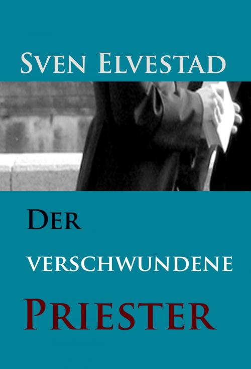 Cover of the book Der verschwundene Priester by Sven Elvestad, idb