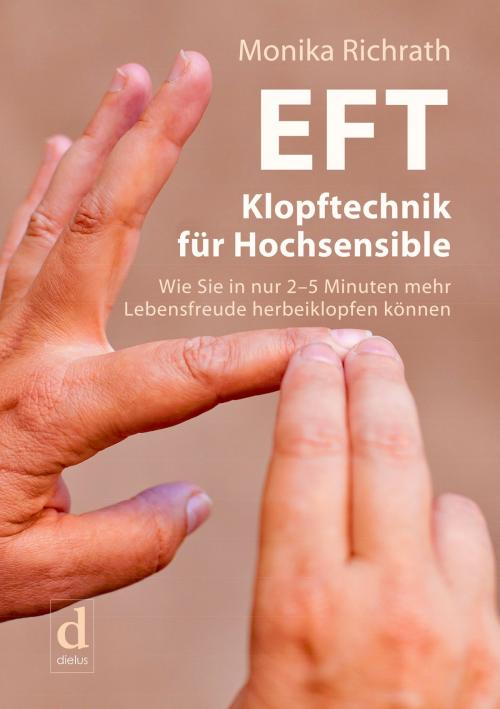 Cover of the book EFT Klopftechnik für Hochsensible by Monika Richrath, dielus edition