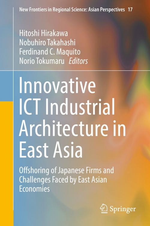 Cover of the book Innovative ICT Industrial Architecture in East Asia by , Springer Japan