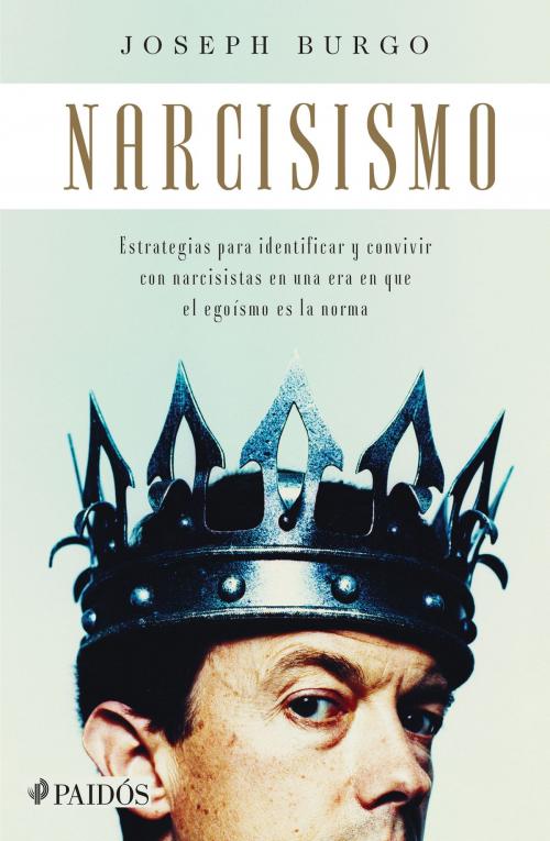 Cover of the book Narcisismo by Joseph Burgo, Grupo Planeta - México
