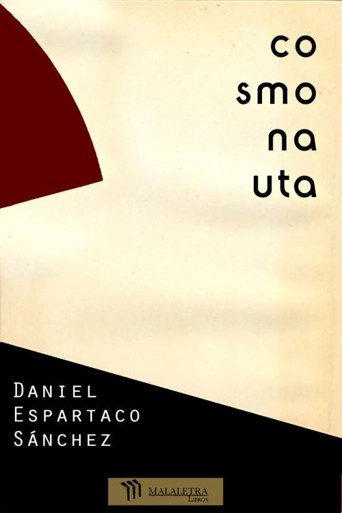 Cover of the book Cosmonauta by Daniel Espartaco Sánchez, Publicaciones Malaletra Internacional