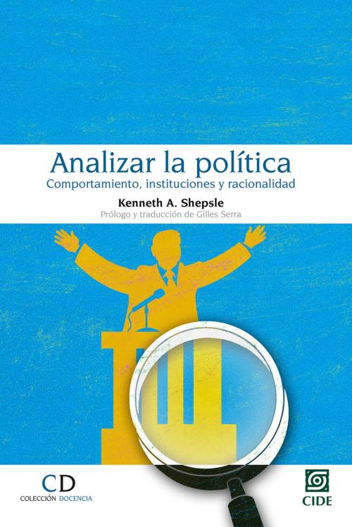 Cover of the book Analizar la política by Kenneth A. Shepsle, CIDE