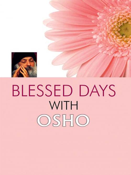 Cover of the book Blessed Days with OSHO by Swami Ageh Bharti, Diamond Pocket Books Pvt ltd.