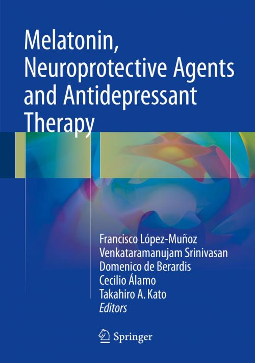 Cover of the book Melatonin, Neuroprotective Agents and Antidepressant Therapy by , Springer India