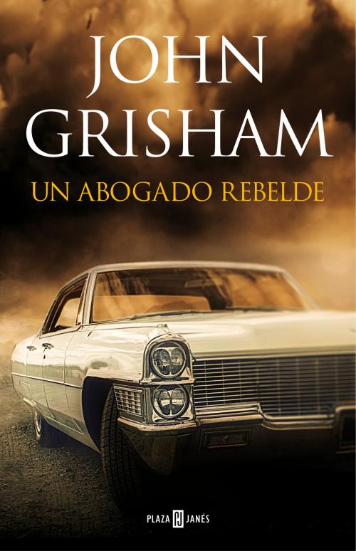 Cover of the book Un abogado rebelde by John Grisham, Penguin Random House Grupo Editorial España