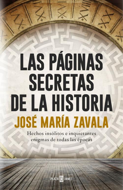 Cover of the book Las páginas secretas de la historia by José María Zavala, Penguin Random House Grupo Editorial España