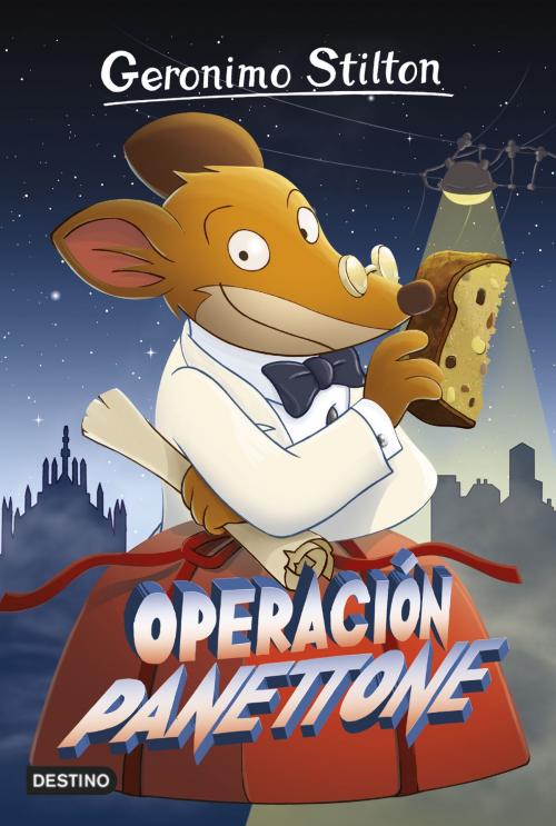 Cover of the book Operación Panettone by Geronimo Stilton, Grupo Planeta