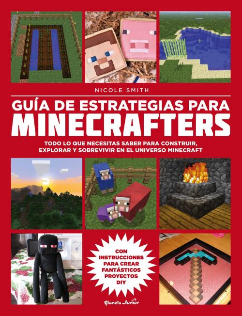 Cover of the book Guía de estrategias para minecrafters by Nicole Smith, Grupo Planeta