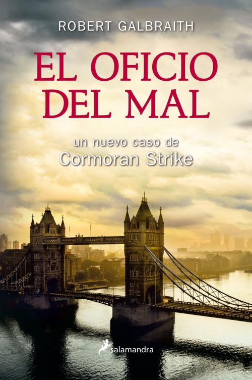 Cover of the book El oficio del mal by Robert Galbraith, Ediciones Salamandra