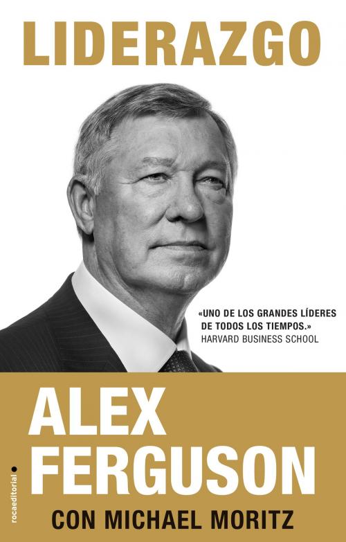 Cover of the book Liderazgo by Alex Ferguson, Michael Moritz, Roca Editorial de Libros