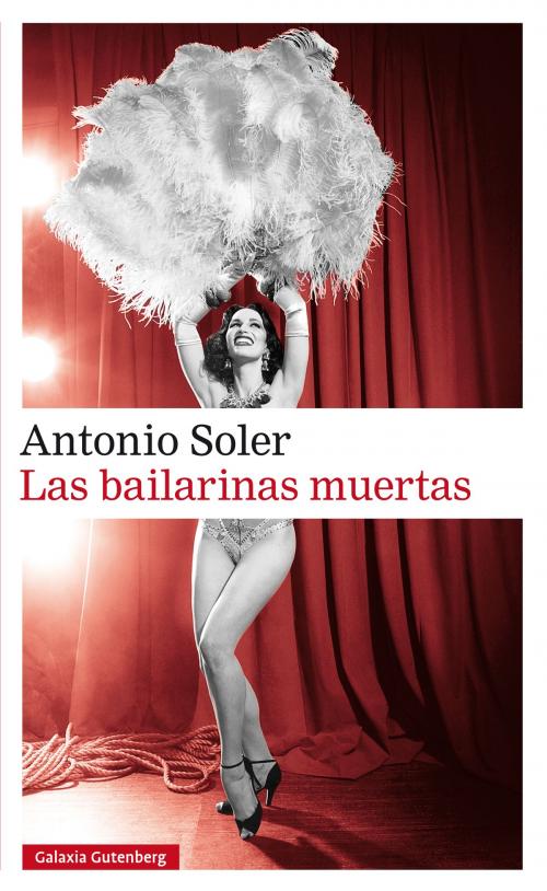 Cover of the book Las bailarinas muertas by Antonio Soler, Galaxia Gutenberg
