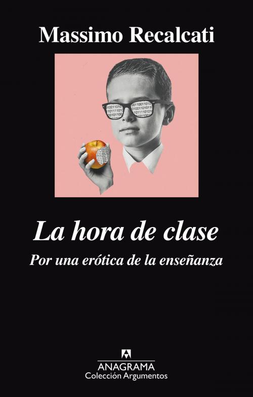 Cover of the book La hora de clase by Massimo Recalcati, Editorial Anagrama