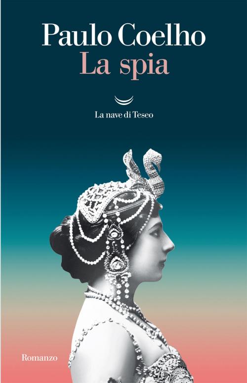 Cover of the book La spia by Paulo Coelho, La nave di Teseo