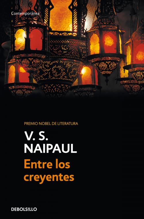 Cover of the book Entre los creyentes by V.S. Naipaul, Penguin Random House Grupo Editorial España