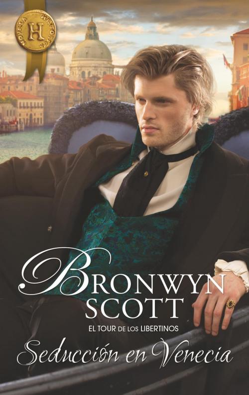 Cover of the book Seducción en Venecia by Bronwyn Scott, Harlequin, una división de HarperCollins Ibérica, S.A.