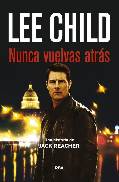 Cover of the book Nunca vuelvas atrás by Lee Child, RBA