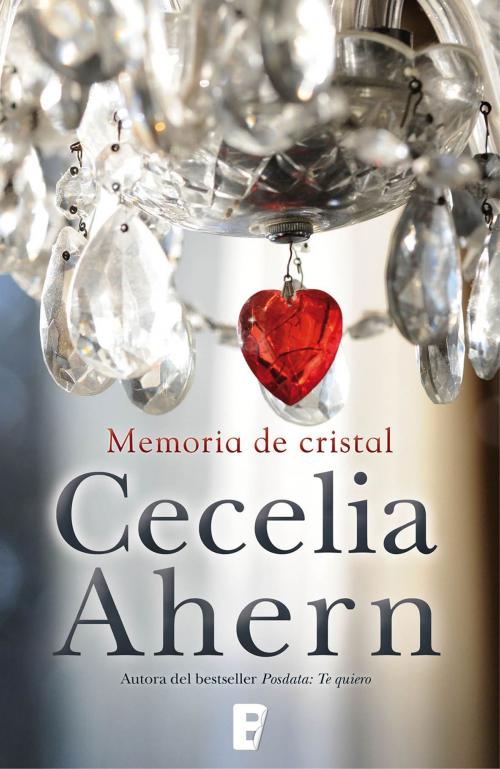 Cover of the book Memoria de cristal by Cecelia Ahern, Penguin Random House Grupo Editorial España