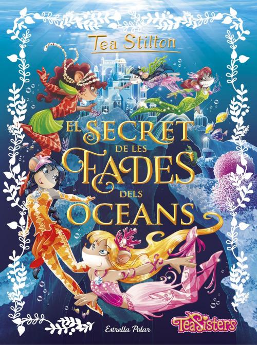 Cover of the book El secret de les fades dels oceans by Tea Stilton, Grup 62