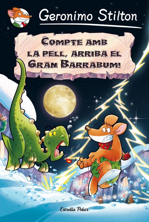 Cover of the book Compte amb la pell, arriba el Gran Barrabum! by Geronimo Stilton, Grup 62