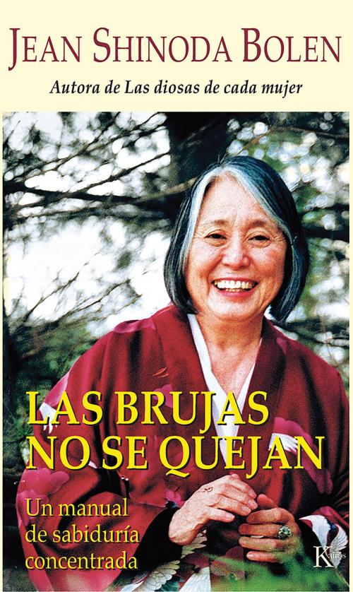 Cover of the book brujas no se quejan by Jean Shinoda Bolen, Editorial Kairos