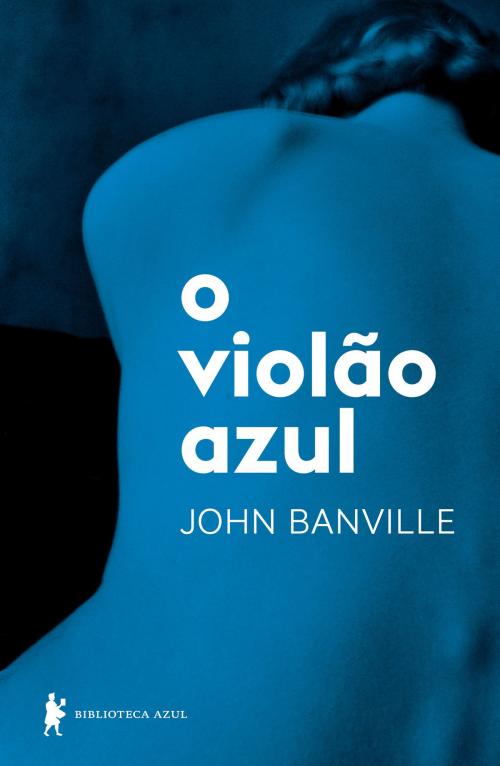 Cover of the book Violão azul by John Banville, Globo Livros