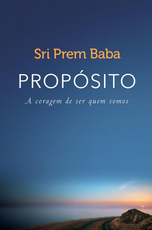 Cover of the book Propósito by Sri Prem Baba, Reynaldo Gianecchini, Sextante
