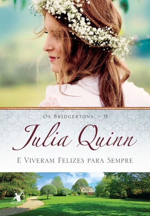 Cover of the book E Viveram Felizes para Sempre by Julia Quinn, Arqueiro