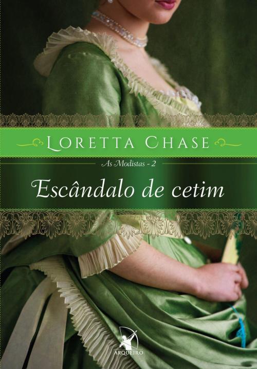 Cover of the book Escândalo de cetim by Loretta Chase, Arqueiro